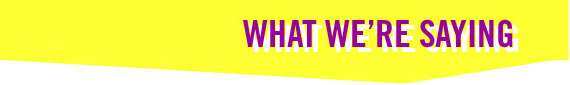 What we're saying